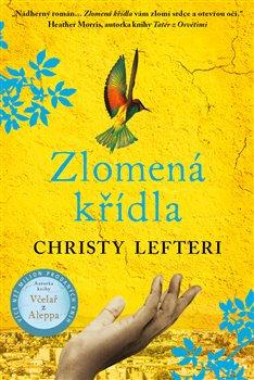 Kniha: Zlomená křídla - Christy Lefteri