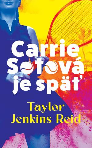 Kniha: Carrie Sotová je späť - 1. vydanie - Taylor Jenkins Reid