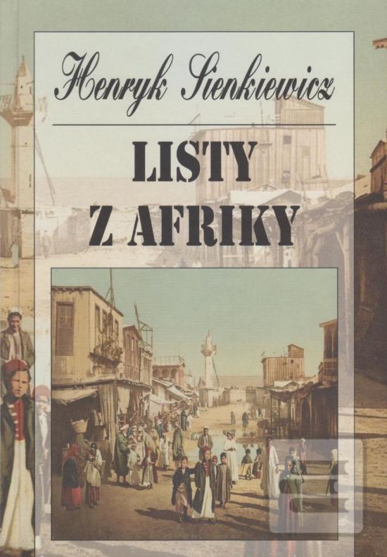 Kniha: Listy z Afriky - 1. vydanie - Henryk Sienkiewicz