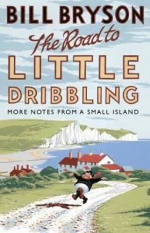 Kniha: The Road to Little Dribbling : More Notes from a Small Island - 1. vydanie - Bill Bryson