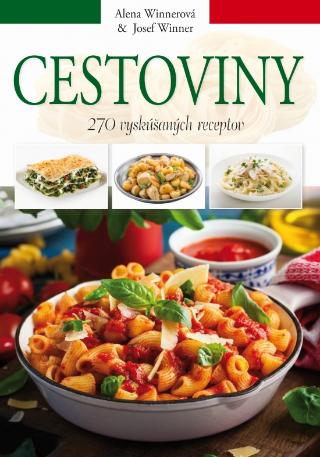 Kniha: Cestoviny - 270 vyskúšaných receptov - 1. vydanie - Alena Winnerová