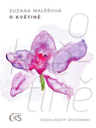 Kniha: O květině - 1. vydanie - Zuzana Maléřová