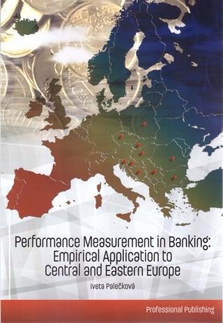 Kniha: Performance Measurement in Banking: Empirical Application to Central and Eastern Europe - Iveta Palečková