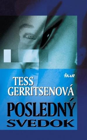 Kniha: Posledný svedok - Tess Gerritsenová