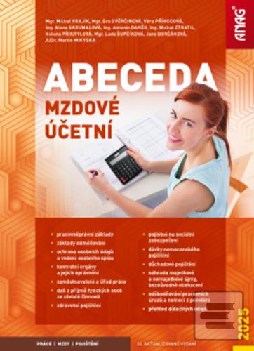 Abeceda mzdové účetní 20… (Michal Vrajík; Eva Svěrčinová; Věra Příhodová; Alena Skoumalová; Antonín Daně...)
