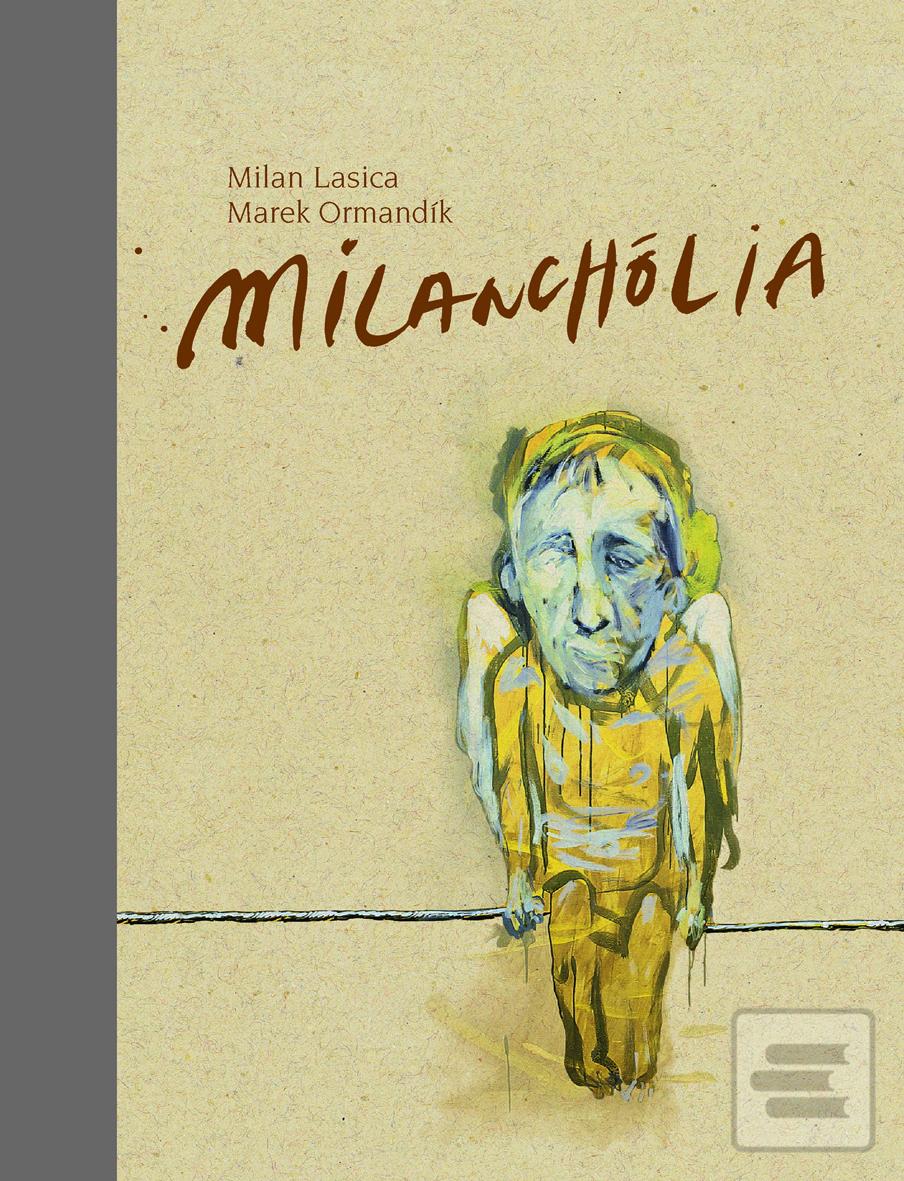 Kniha: Milanchólia - Marek Ormandík,Milan Lasica