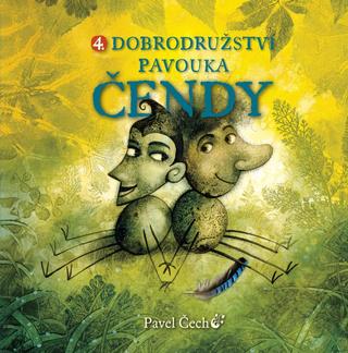 Kniha: Dobrodružství pavouka Čendy 4. - 1. vydanie - Pavel Čech
