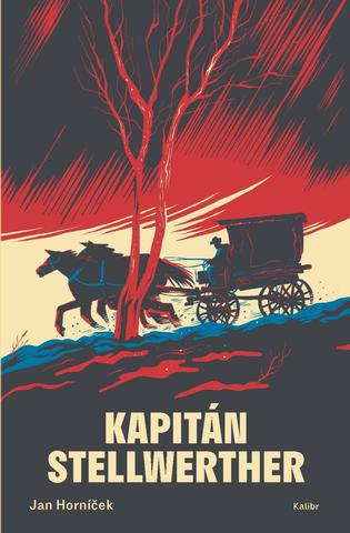 Kniha: Kapitán Stellwerther - 1. vydanie - Jan Horníček