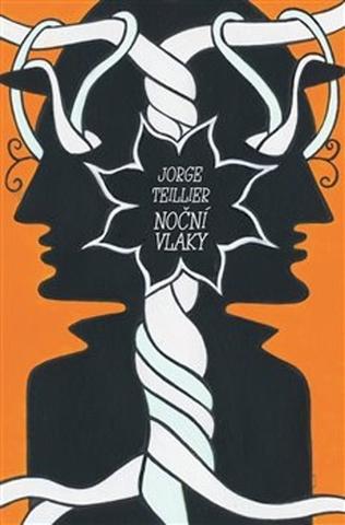 Kniha: Noční vlaky - Jorge Teillier