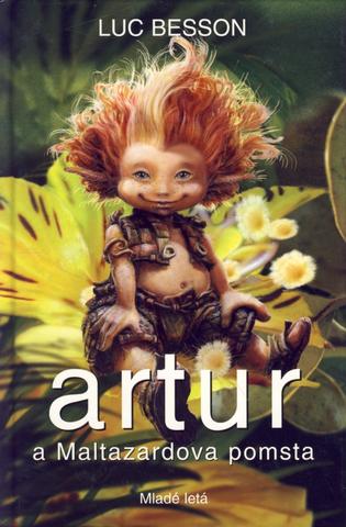 Kniha: Artur a Maltazardova pomsta - Artur a Minimojovia 3 - Luc Besson