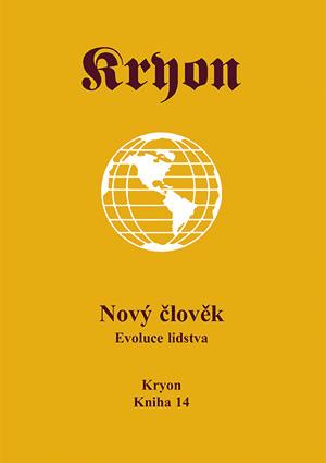 Kniha: Kryon 14 - Nový člověk - Evoluce lidstva - Lee Carroll