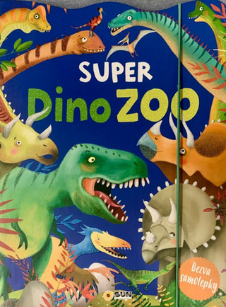 Kniha: Super Dino ZOO - Bezva samolepky - Bezva samolepky - 1. vydanie