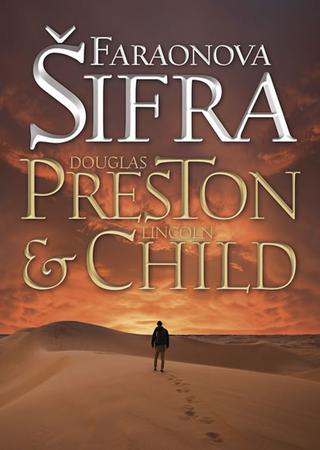 Kniha: Faraonova šifra - 1. vydanie - Douglas Preston, Lincoln Child