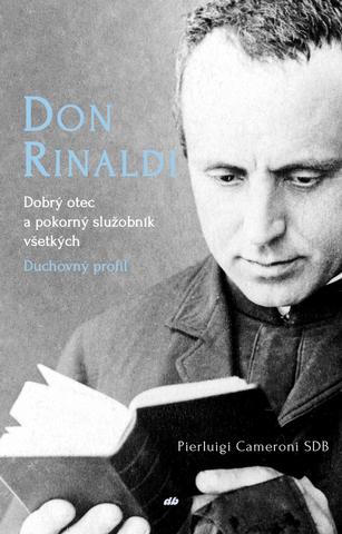 Kniha: Don Rinaldi. Dobrý otec a služobník všetkých - Duchovný profil - Pierluigi Cameroni