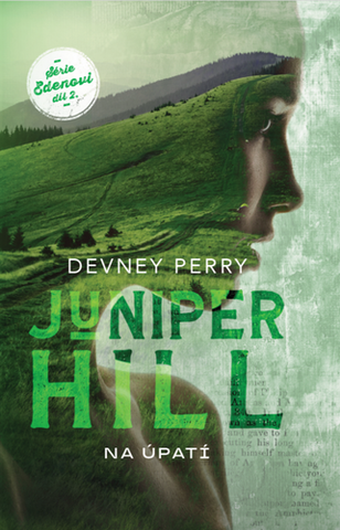 Kniha: Juniper Hill Na úpatí - 1. vydanie - Devney Perry