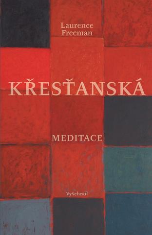 Kniha: Křesťanská meditace - 2. vydanie - Laurence Freeman