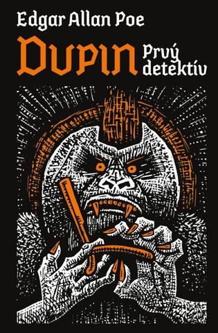 Kniha: Dupin - Prvý detektív - Prvý detektív - 1. vydanie - Edgar Allan Poe