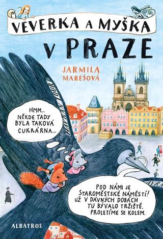 Kniha: Veverka a Myška v Praze - Jarmila Marešová