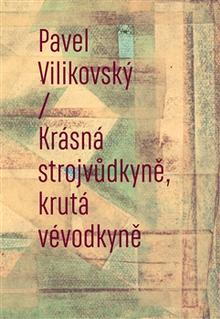 Kniha: Krásná strojvůdkyně, krutá vévodkyně - Pavel Vilikovský