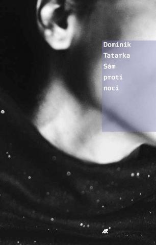 Kniha: Sám proti noci - 1. vydanie - Dominik Tatarka