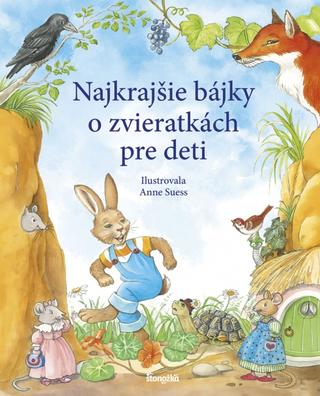 Kniha: Najkrajšie bájky o zvieratkách pre deti - 1. vydanie - Erika Nergerová