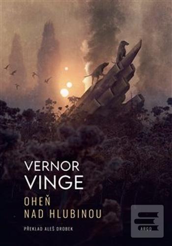 Kniha: Oheň nad Hlubinou - Vernor Vinge