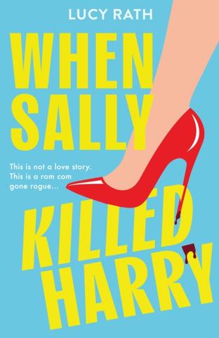 Kniha: When Sally Killed Harry - Lucy Rath