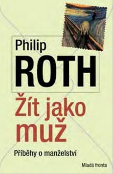 Kniha: Žít jako muž - Příběhy o manželství - 1. vydanie - Philip Roth