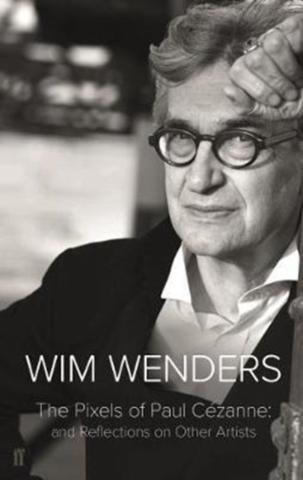 Kniha: The Pixels of Paul Cezanne - Wim Wenders