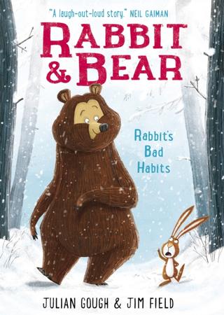 Kniha: Rabbit and Bear: Rabbit's Bad Habits - Julian Gough