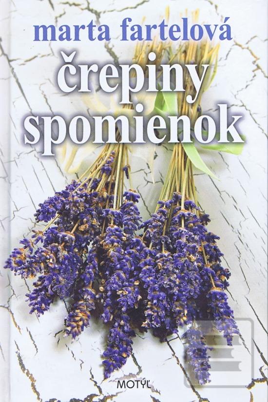 Kniha: Črepiny spomienok - Marta Fartelová