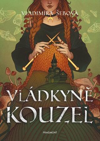 Kniha: Vládkyně kouzel - Vladimíra Šebová