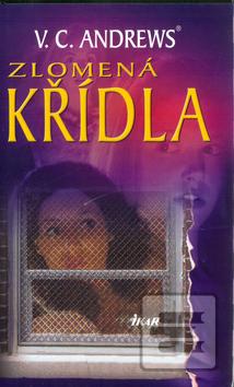 Kniha: Zlomená křídla - Virginia C. Andrewsová