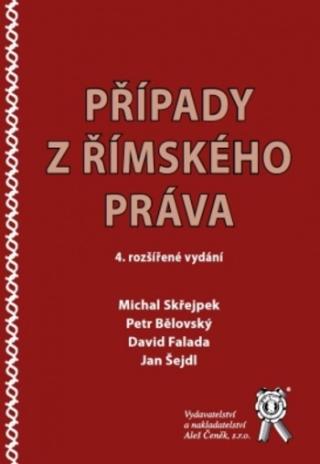 Kniha: Případy z římského práva, 4. vydání - 4. rozšířené vydání - Michal Skřejpek