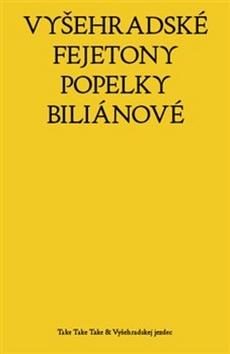 Kniha: Vyšehradské fejetony Popelky Biliánové - Popelka Biliánová