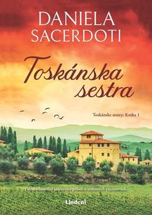 Kniha: Toskánska sestra - Daniela Sacerdoti
