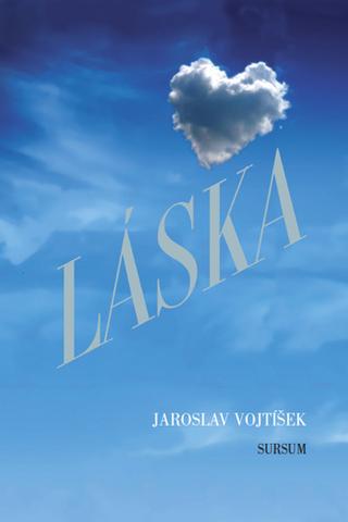 Kniha: Láska - 1. vydanie - Jaroslav Vojtíšek