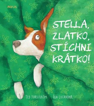 Kniha: Stella, zlatko, stíchni krátko! - 1. vydanie - Forsström Ted Lucander Asa,