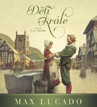 Kniha: Děti krále - Max Lucado
