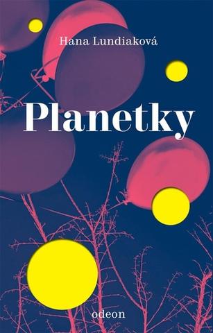 Kniha: Planetky - 1. vydanie - Hana Lundiaková