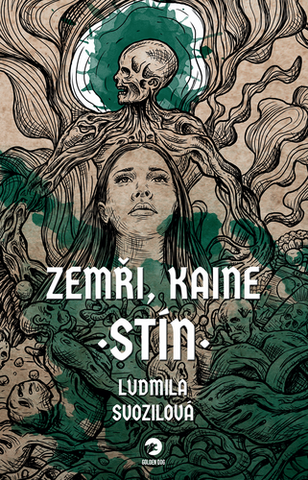 Kniha: Zemři, Kaine Stín - 1. vydanie - Ludmila Svozilová