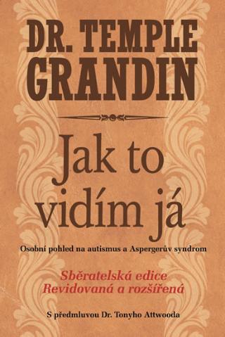 Kniha: Jak to vidím já - 1. vydanie - Temple Grandin