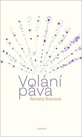 Kniha: Volání páva - Renata Bulvová