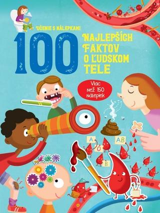Kniha : 100 najlepších faktov o ľudskom tele - Učenie s nálepkami