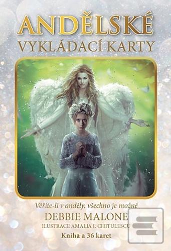 Kniha: Andělské vykládací karty - Věříte-li v anděly, všechno je možné - 2. vydanie - Debbie Malone