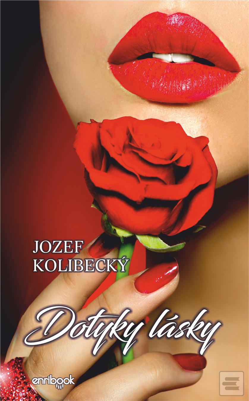 Kniha: Dotyky lásky - 1. vydanie - Jozef Kolibecký
