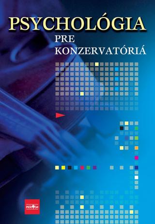 Kniha: Psychológia pre konzervatóriá - 1. vydanie - Gabriela Herényiová