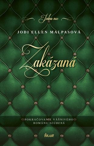 Kniha: Zakázaná - Pokračovanie vášnivého románu Sľúbená - 1. vydanie - Jodi Ellen Malpasová