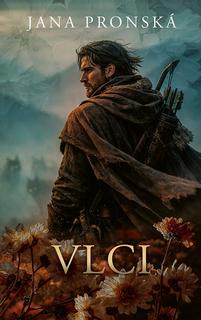 Kniha: Vlci - 1. vydanie - Jana Pronská