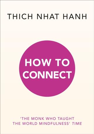 Kniha: How to Connect - Thich Nhat Hanh